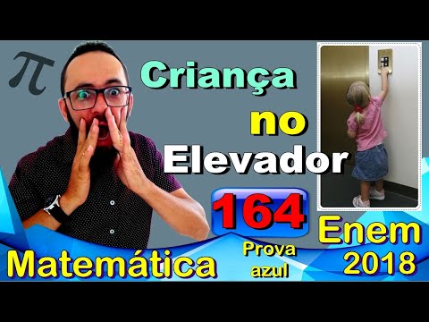 Enem 2018 - Questão 164 - Prova azul de matemática (Criança  no elevador)