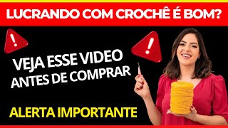 ? Curso Lucrando com Crochê - Lucrando com Crochê - Curso Lucrando com Crochê Funciona