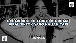Download lagu DJ CARE BEBEK X TAKUTU VIRAL TIKTOK TERBARU 2025 mp3