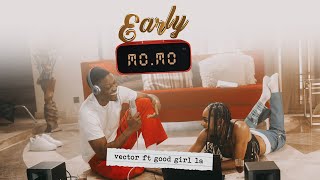 Vector - Early Momo (feat. GoodGirl LA) [Official Video]