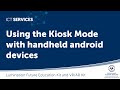 Meraki Using The Kiosk Mode With Handheld Android Devices