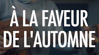 TUTO GUITARE : À la faveur de l'automne - Tété