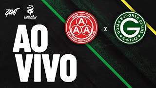 ANAPOLINA X GOIÁS | CAMPEONATO GOIANO | AO VIVO E COM IMAGENS