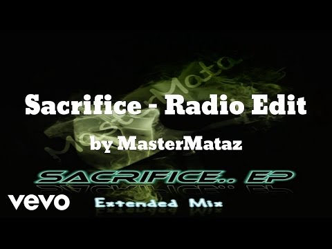 MasterMataz - Sacrifice (Radio Edit) (AUDIO)