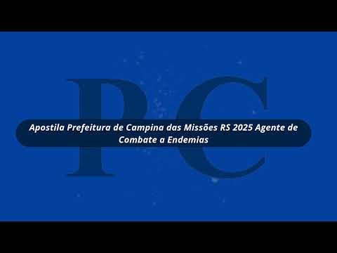 Prefeitura de Campina das Missões RS 2025 Agente de Combate a Endemias