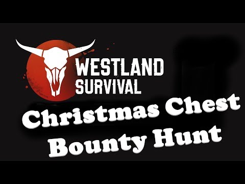 Westland Survival #44 - Christmas Gift, Bounty Hunt