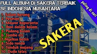 Download lagu DJ SAKERA VIRAL FULL ALBUM BY 92 PROEJCT mp3