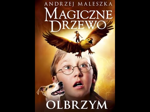 Andrzej Maleszka "Magiczne drzewo Tom 3: Olbrzym" czyta Wojtek Chorąży