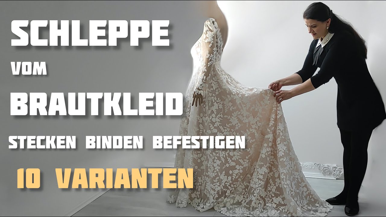 Schleppe vom Brautkleid hochstecken/binden/befestigen.(10 Varianten)