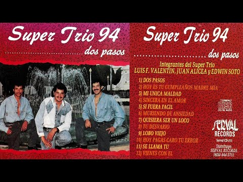 SUPER TRIO 94 - DOS PASOS  ( ALBUM COMPLETO ), AUDIO HD