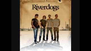 Riverdogs - Just a Little Higher