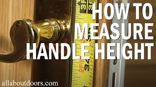 How to Measure Handle Height