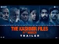 The Kashmir Files Trailer I Anupam I Mithun I Darshan I Pallavi I Vivek I 11 March 2022