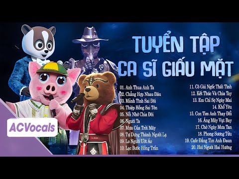 Tổng Hợp Top Hit Ca Sĩ Giấu Mặt Hay Nhất | Anh Thua Anh Ta, Chẳng Hợp Nhau Đâu, Mảnh Tình Sai Đôi...