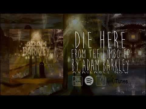 download lagu mp3 mp4 Adam Barkley Die Here, download mp3 Adam Barkley Die Here free download, download mp3 Adam Barkley Die Here