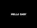 Saying Hello Baby With Natural Deep Voice