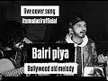 Bairi Piya Bollywood Song Cover Live Guitar Cover Shreya Ghoshal Udit Narayan Mudasir