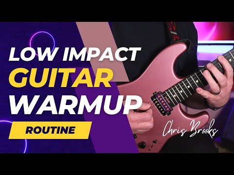 Low Impact Guitar Practice Warmup Routine - Chris Brooks
