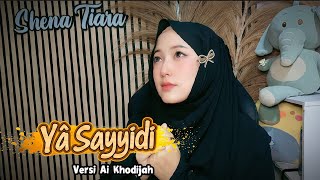 Download lagu YA SAYYIDI (VERSI AI KHODIJAH) LIRIK DAN TERJEMAHAN mp3 Download lagu YA SAYYIDI (VERSI AI KHODIJAH) LIRIK DAN TERJEMAHAN mp3