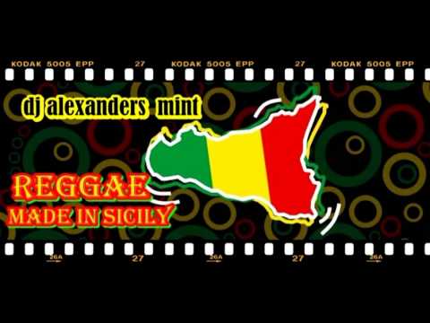 DJ ALEXANDERS  MINT REGGAE MIX MADE IN SICILY 2014