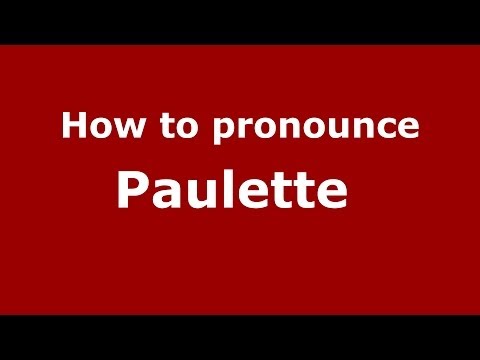 How to pronounce Paulette  (French/France) - PronounceNames.com