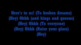 Kevin Rudolf - Here&#39;s To Us Lyrics
