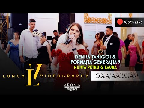 Denisa Tanigoi & Generatia 9 - Colaj Ascultari | Nunta Petru & Laura