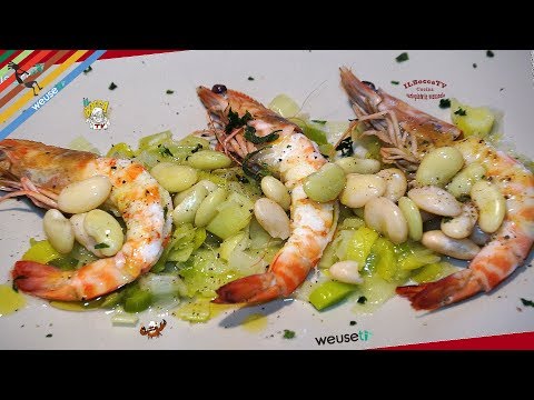 344 - Mazzancolle porri e fagioli...piaccion tanto anche a' figlioli! (antipasto semplice e veloce)