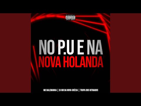 No P.U e na Nova Holanda