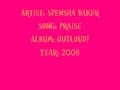 Spensha Baker- Praise