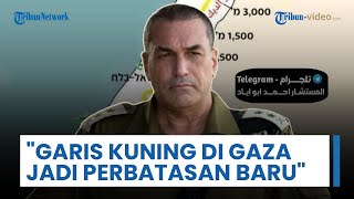 Israel Klaim Garis Kuning di Gaza sebagai Perbatasan Baru Mereka, Zamir: Kami Mempertahankan Diri