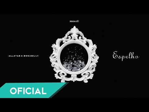 All-Star Brasil & Monieelly  - Espelho