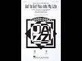 Got to Get You into My Life (SATB Choir) - Arranged by Kirby Shaw