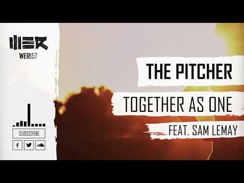 The Pitcher - Together As One (feat Sam LeMay) (Official Audio)