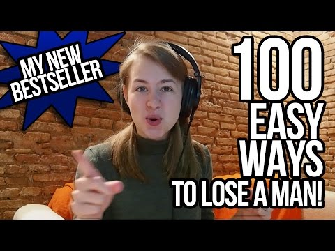 100 Easy Ways to Lose a Man! (Cover)