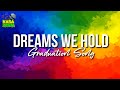 DREAMS WE HOLD Graduation Song 2025 By Gerald Magbanua
