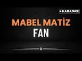 Mabel Matiz - Fan - KARAOKE