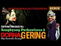SANGHYANG PURBAWISESA 2 FULL DORNA GERING WAYANG GOLEK ASEP SUNANDAR SUNARYA