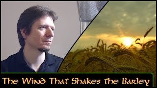 The Wind That Shakes the Barley - Michael Kelly - (Trad)