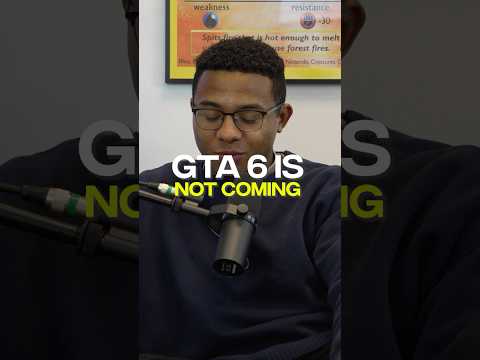 GTA 6 Won't Be Released
