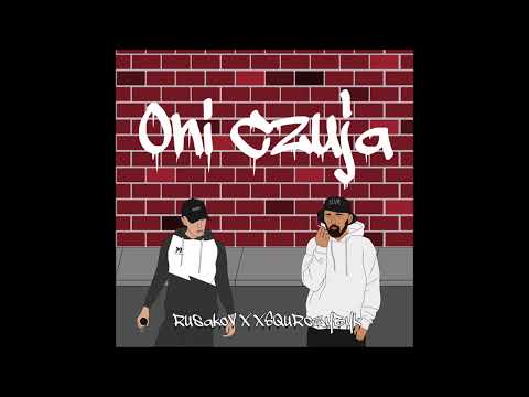 Rusakov x xSQuRcZyByk - Oni Czują (prod. EszuU)