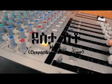 DESPACITO ethopian plz SUBSCRIBE