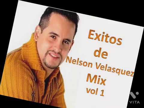 Mix Nelson Velasquez Éxitos Vol 1 (((Dj Negro)))