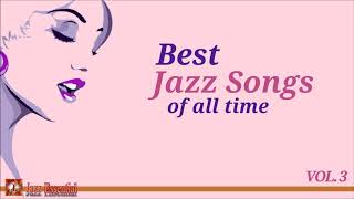 The Best Jazz Songs of All Time Vol. 3