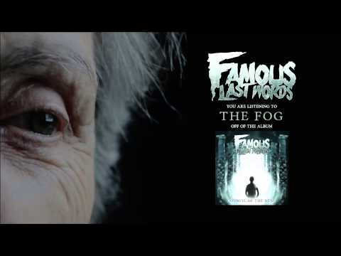 Famous Last words - The Fog