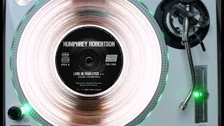 HUMPHREY ROBERTSON - LOVE IN YOUR EYES (EXTENDED VERSION) [DIFFERENT ENDED] (℗1988 / ©2014)