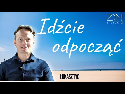 7dzB #580 Idźcie odpocząć