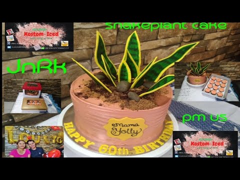 #SnakePlantCake #Kostom-Iced #JnRk #60thBirthdayCake