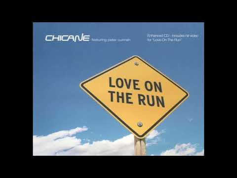 Chicane feat Peter Cunnah - Love On The Run (2001)