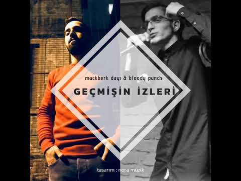 Bloody Punch Feat Mackberk Dayı  - Geçmişin izleri ( 2017 )